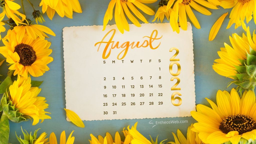 August 2026 calendar desktop wallpaper sunflowers | august 2026 desktop wallpaper calendar | entheosweb August 2026 calendar desktop wallpaper sunflowers