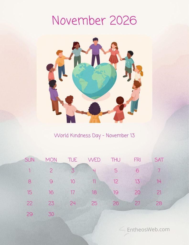 November 2026 calendar page with children holding hands around a heart shaped globe and the world kindness day caption and date november 13  events and dates november 2026 printable calendar world kindness day   november 13