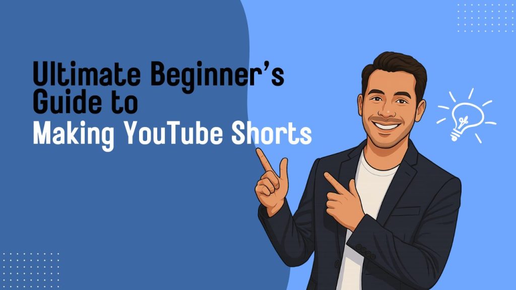 The ultimate beginners guide to making youtube shorts with a shorts maker 2026