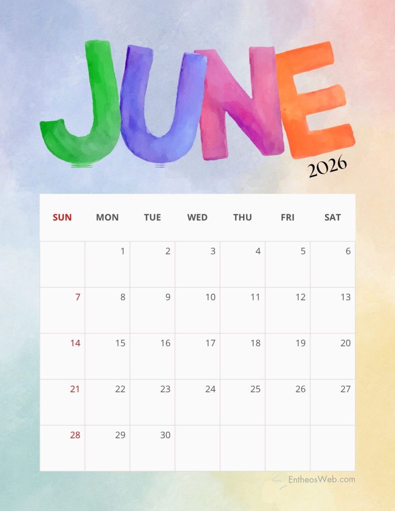 Colorful painted word june with 2026 above a white calendar grid showing days of the week starting on sunday June 2026 colorful calendar printable