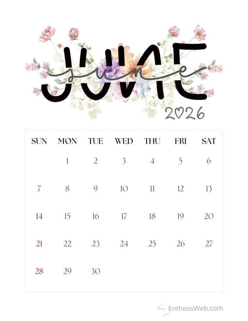 June 2026 calendar page with a colorful floral header and a sundaysaturday grid June calendar 2026   floral typography   entheosweb