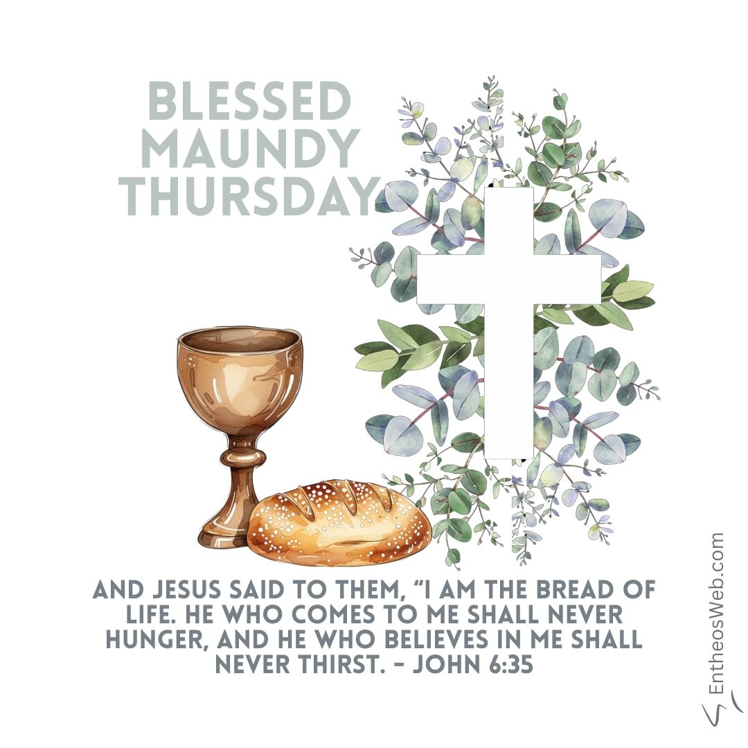 Blessed maundy thursday i am the bread of life | blessed maundy thursday wishes | entheosweb Blessed maundy thursday i am the bread of life