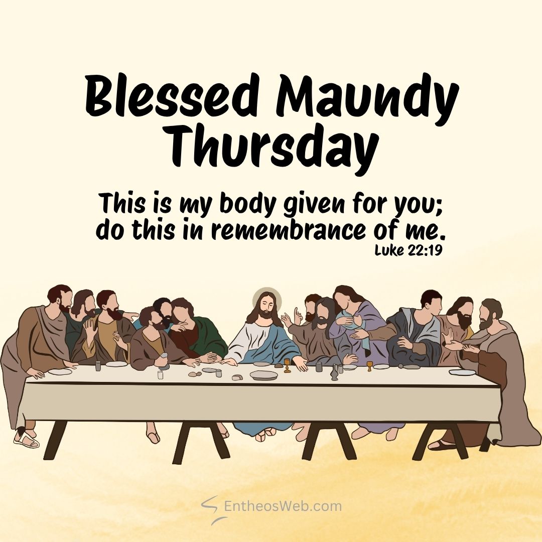 Blessed maundy thursday my body given for you | blessed maundy thursday wishes | entheosweb Blessed maundy thursday my body given for you