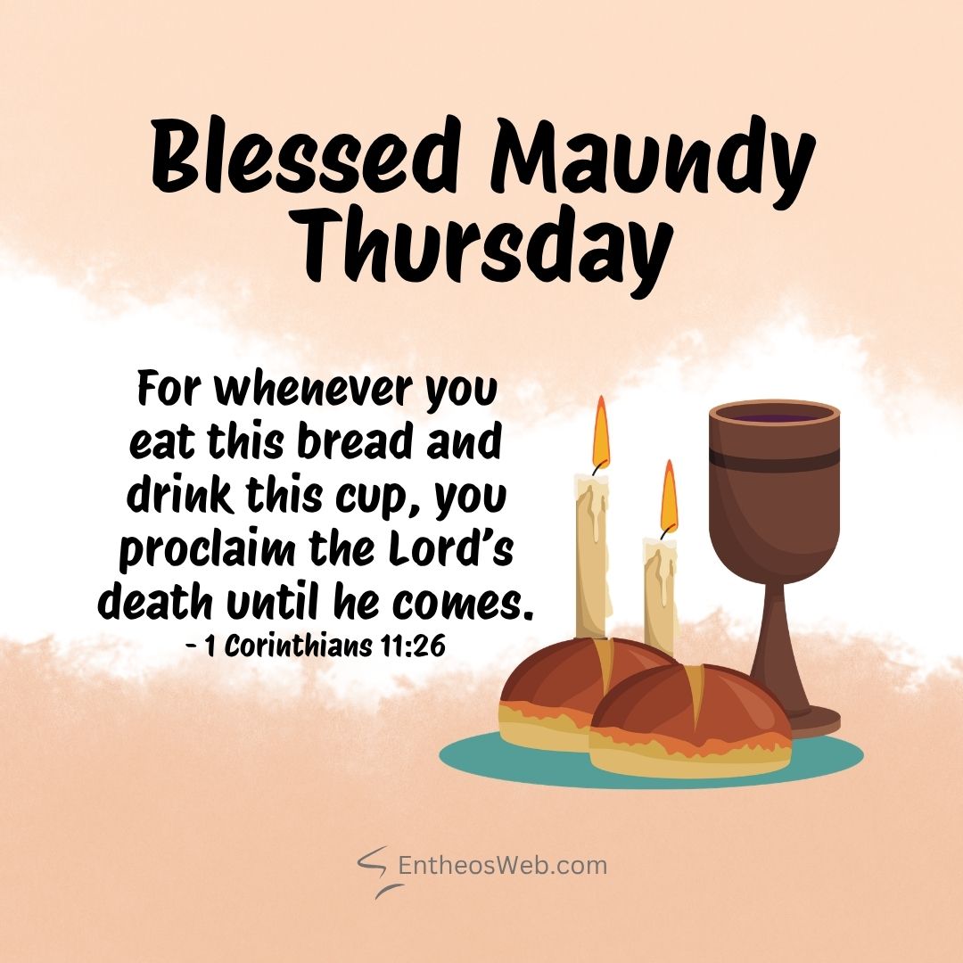 Blessed maundy thursday proclaim the lords death | blessed maundy thursday wishes | entheosweb Blessed maundy thursday proclaim the lords death
