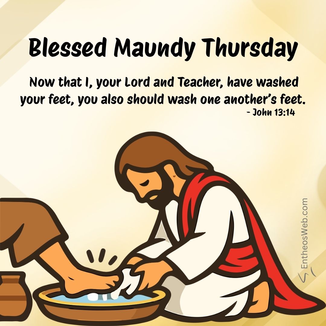 Blessed maundy thursday you also should wash one anothers feet | blessed maundy thursday wishes | entheosweb Blessed maundy thursday you also should wash one anothers feet