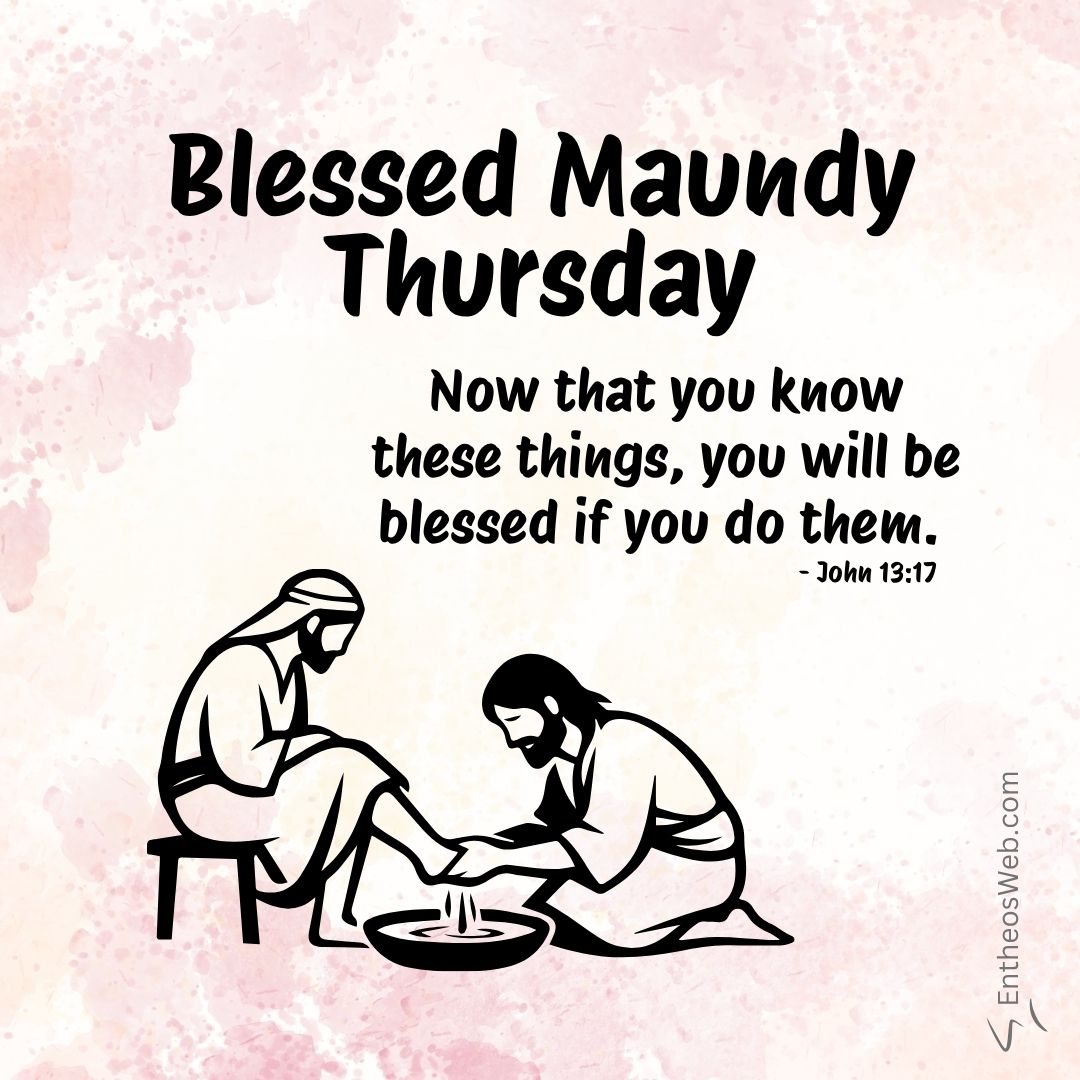 Blessed maundy thursday you will be blessed if you do them | blessed maundy thursday wishes | entheosweb Blessed maundy thursday you will be blessed if you do them