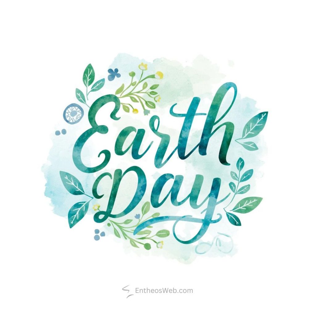 Earth day written in teal script with a watercolor blue green background and botanical leaves around it earth day