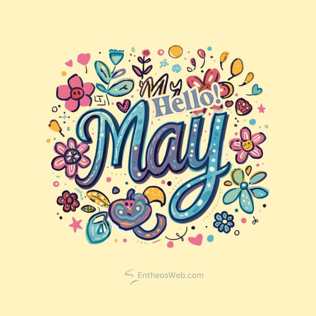 Colorful hand drawn greeting reading'Hello May' surrounded by flowers and doodles on a pale yellow background.