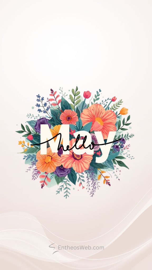 Greeting card design bold white may with a black cursive hello across a vibrant floral bouquet on a pale background hello may Hello may phone wallpaper overlap