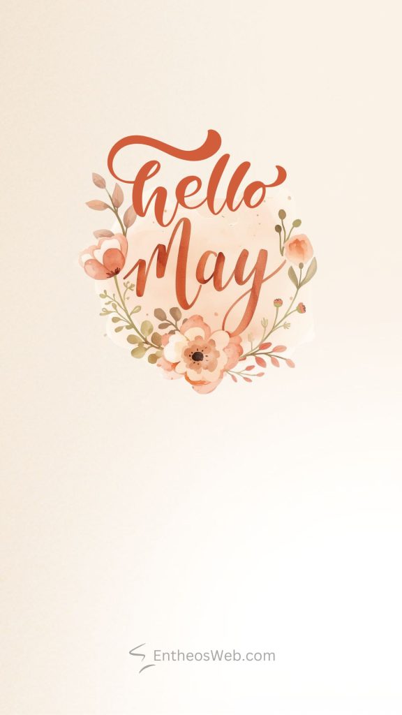 Pastel beige background with an orange script saying hello may surrounded by pink peach flowers and greenery in a wreath motif hello may phone wallpaper rosses