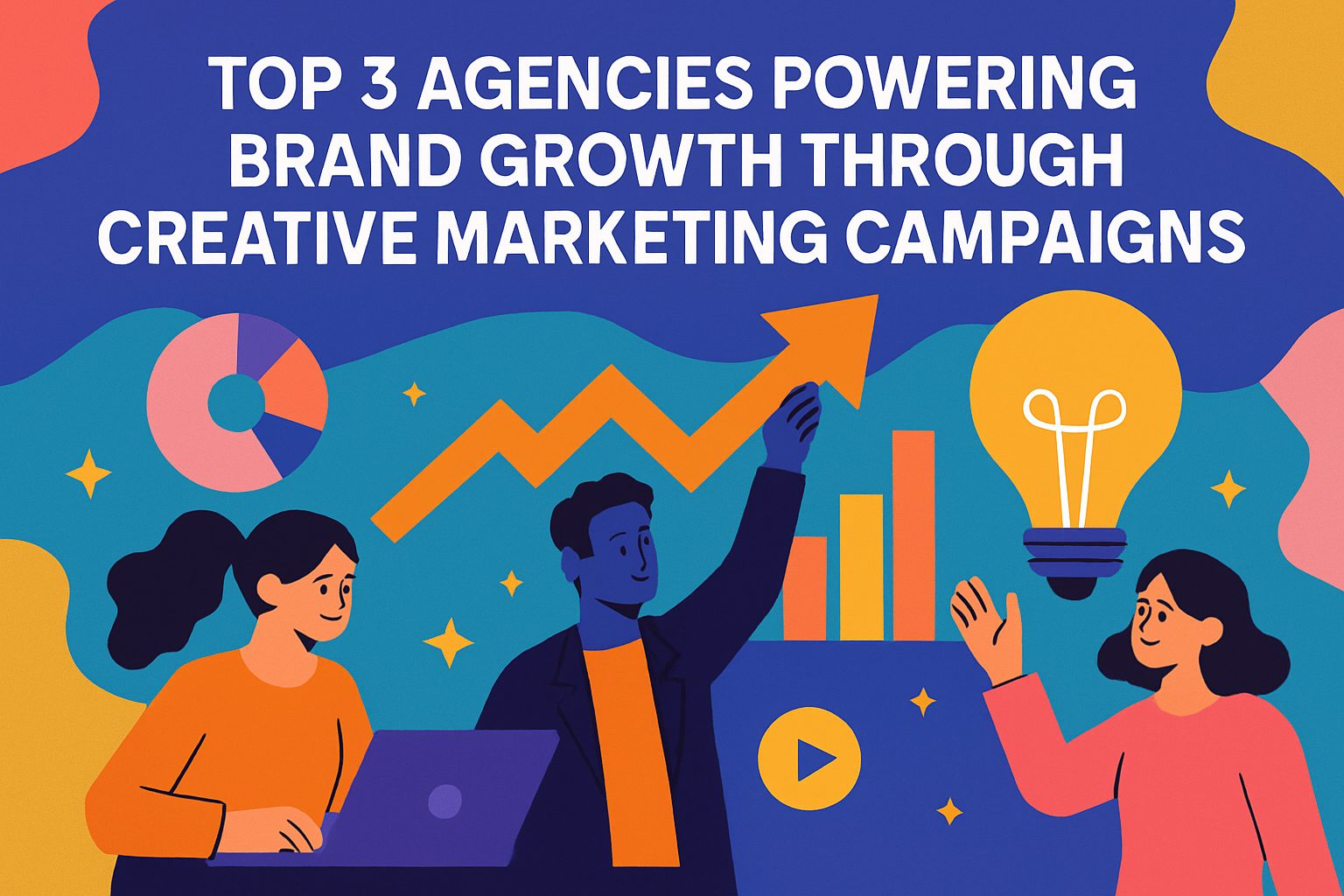 Top 3 agencies powering brand growth through creative marketing campaigns | top 3 agencies powering brand growth through creative marketing campaigns | entheosweb Top 3 agencies powering brand growth through creative marketing campaigns top 3 agencies powering brand growth through creative marketing campaigns