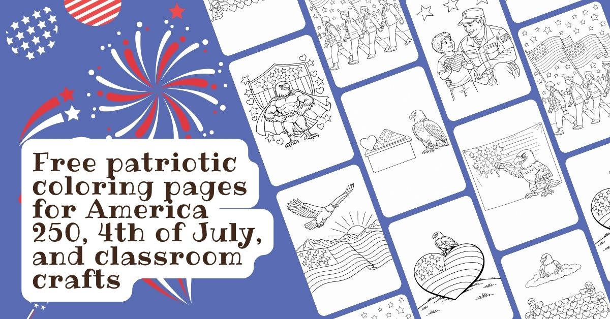 Free patriotic coloring pages for America 250, 4th of July, and classroom crafts