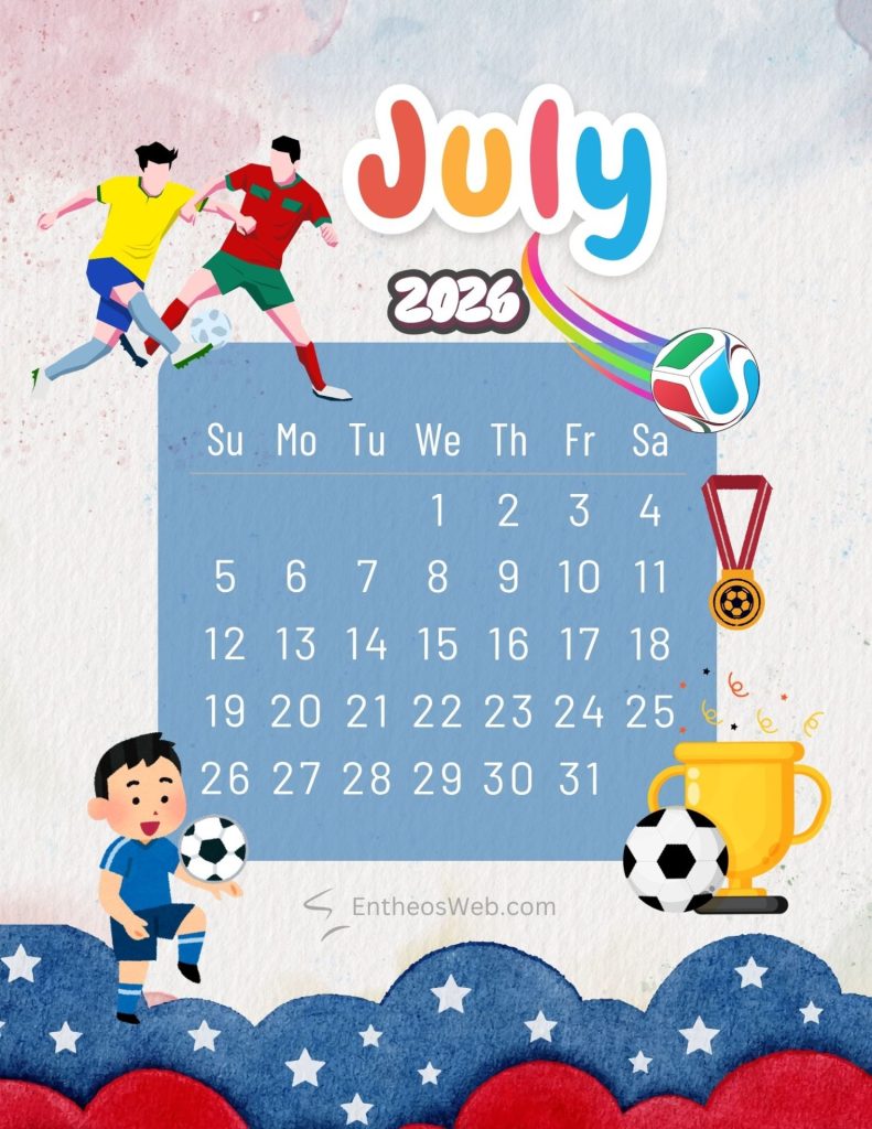 July 2026 football themed monthly calendar july 2026 football themed monthly calendar by entheosweb