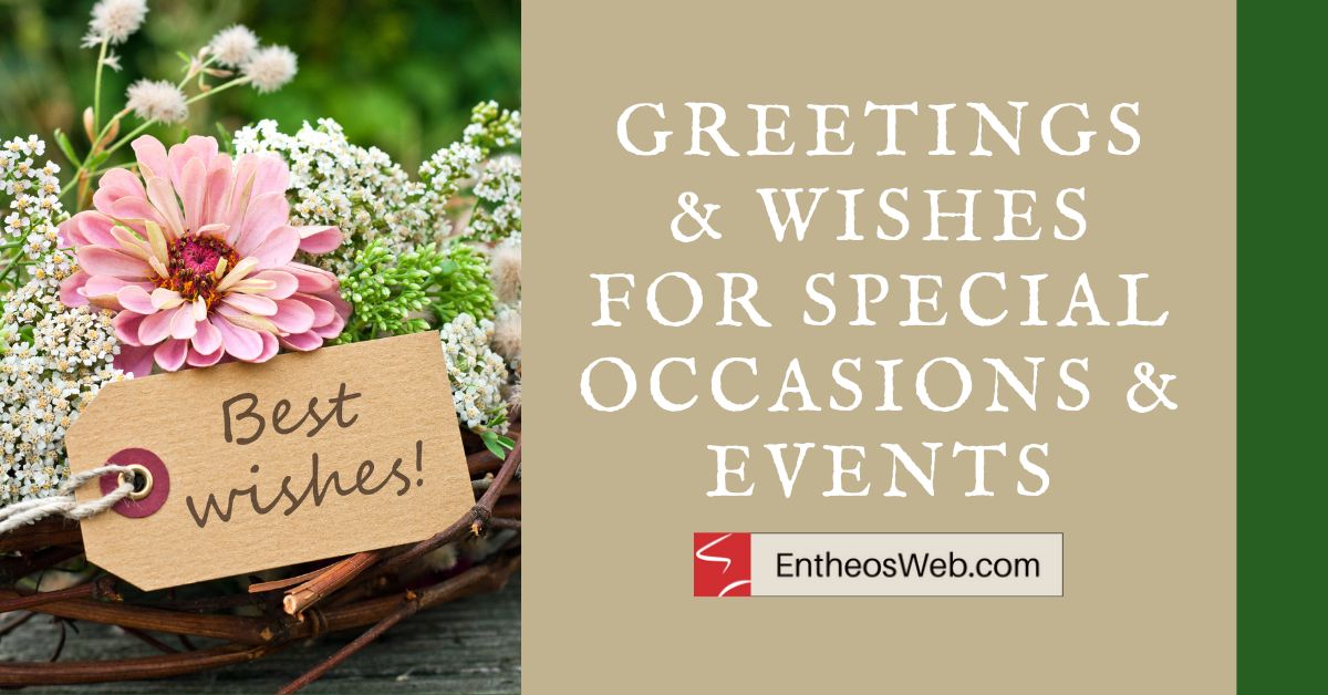 Greetings & Wishes for Special Occasions & Events | EntheosWeb