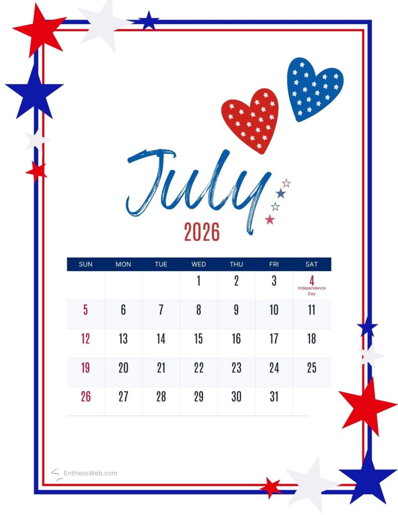 July 2026 calendar page with red white and blue patriotic border two heart shapes and independence day note on july 4th July 2026 calendar with red blue and white stars and hearts