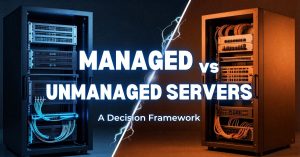 Split screen illustration of managed blue and unmanaged orange servers with the title managed vs unmanaged servers across the center lightning splitting the frame Managed vs unmanaged servers a decision framework