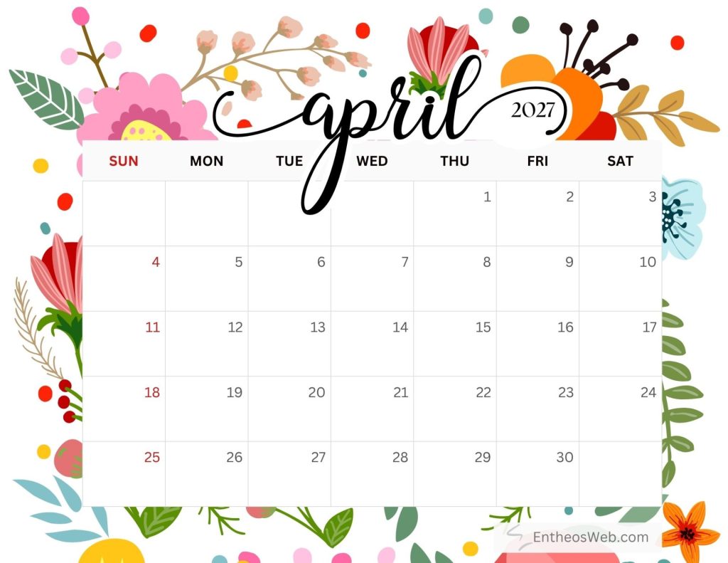 Decorative april 2027 calendar page with floral border days of the week across top and grid of dates april 2027 calendar free printable by entheosweb