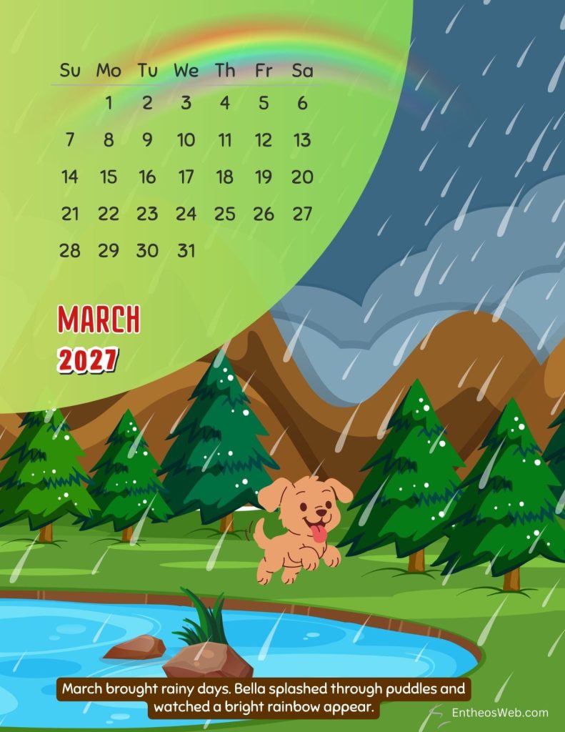 Cartoon march 2021 calendar over a rainy mountain landscape with a rainbow green hill pine trees and a playful brown dog by a blue pond Bella the dog 2027 march spring monthly calendar by entheosweb