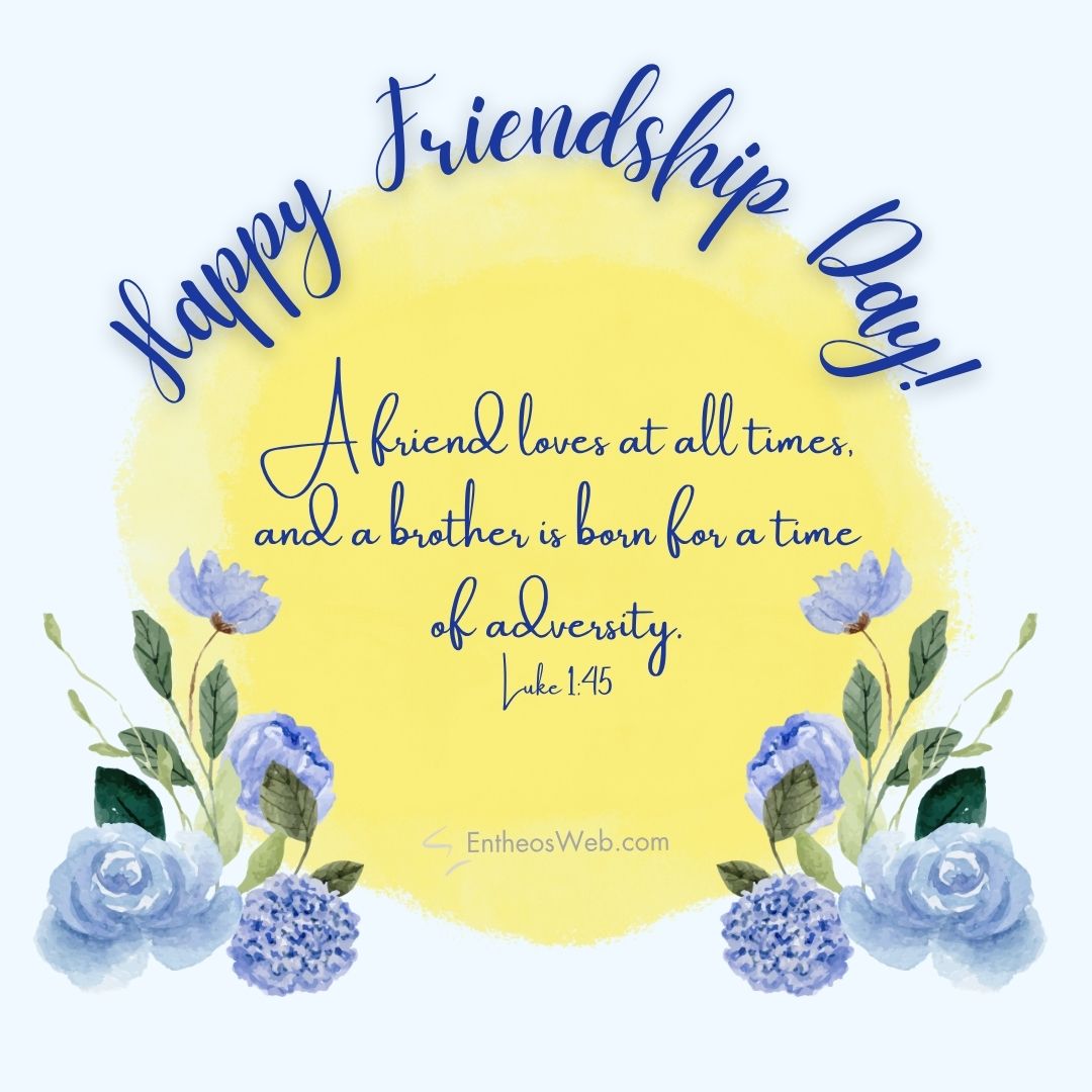 Christian happy friendship day friend loves | christian happy friendship day wishes with bible verses | entheosweb Happy friendship day Christian happy friendship day friend loves