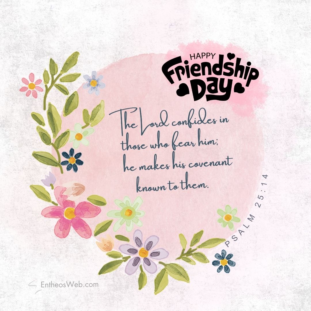 Christian happy friendship day lord confides | christian happy friendship day wishes with bible verses | entheosweb Happy friendship day christian happy friendship day lord confides
