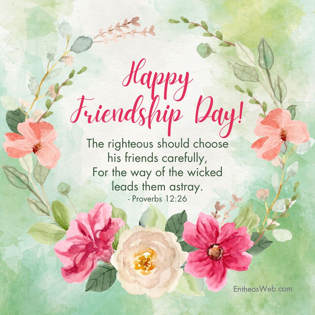 Christian happy friendship day proverbs 12 26 | christian happy friendship day wishes with bible verses | entheosweb Happy friendship day christian happy friendship day proverbs 12 26