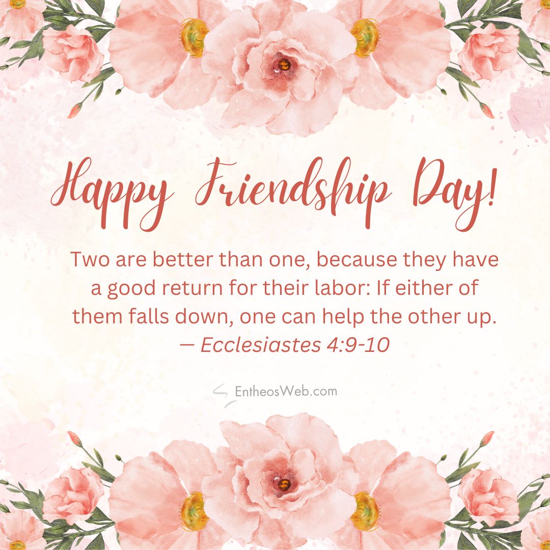 Christian happy friendship day two are better than one | christian happy friendship day wishes with bible verses | entheosweb Happy friendship day christian happy friendship day two are better than one