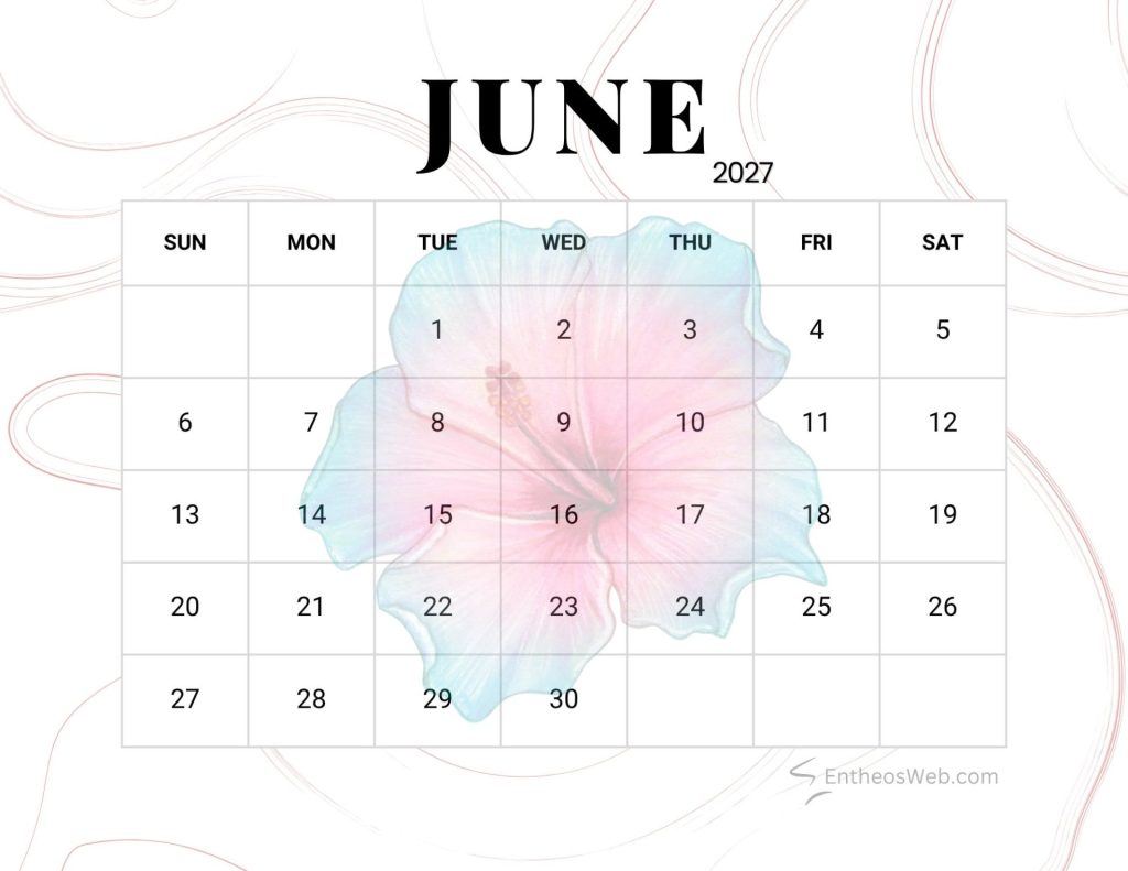 June 2027 calendar page showing days of the week sunsat with a pastel hibiscus overlay in the center Flower june 2027 printable calendar