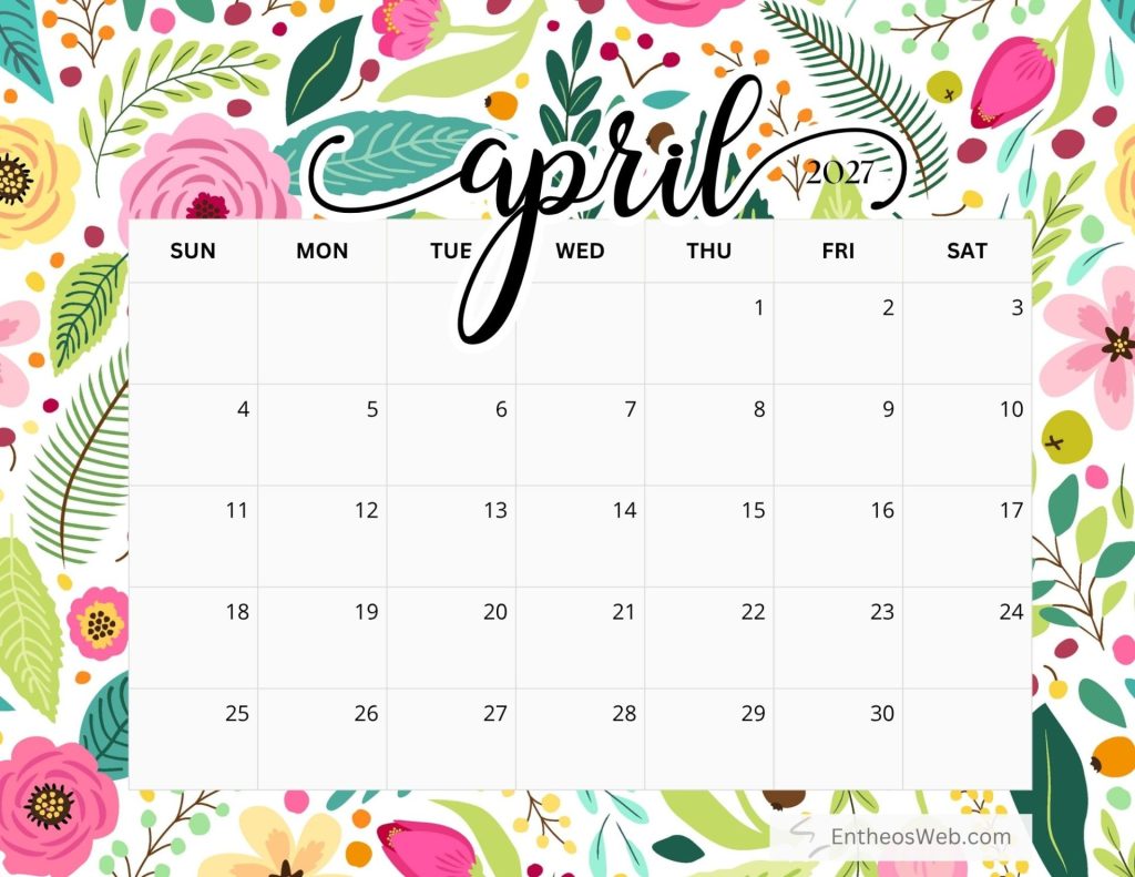 April 2027 calendar page with a colorful floral background and days of the week sunsat showing dates 130 Free printable april 2027 calendar by entheosweb