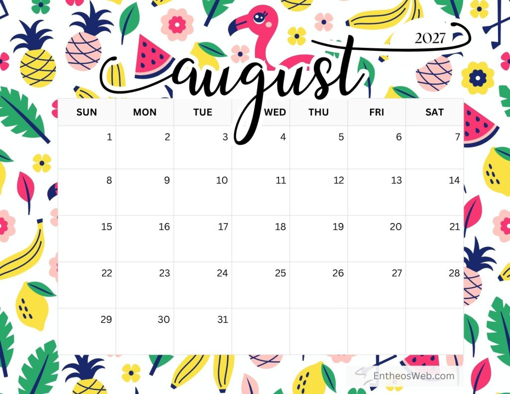 August 2027 calendar page over a bright tropical fruit pattern featuring pineapples and bananas Free printable august 2027 calendar by entheosweb