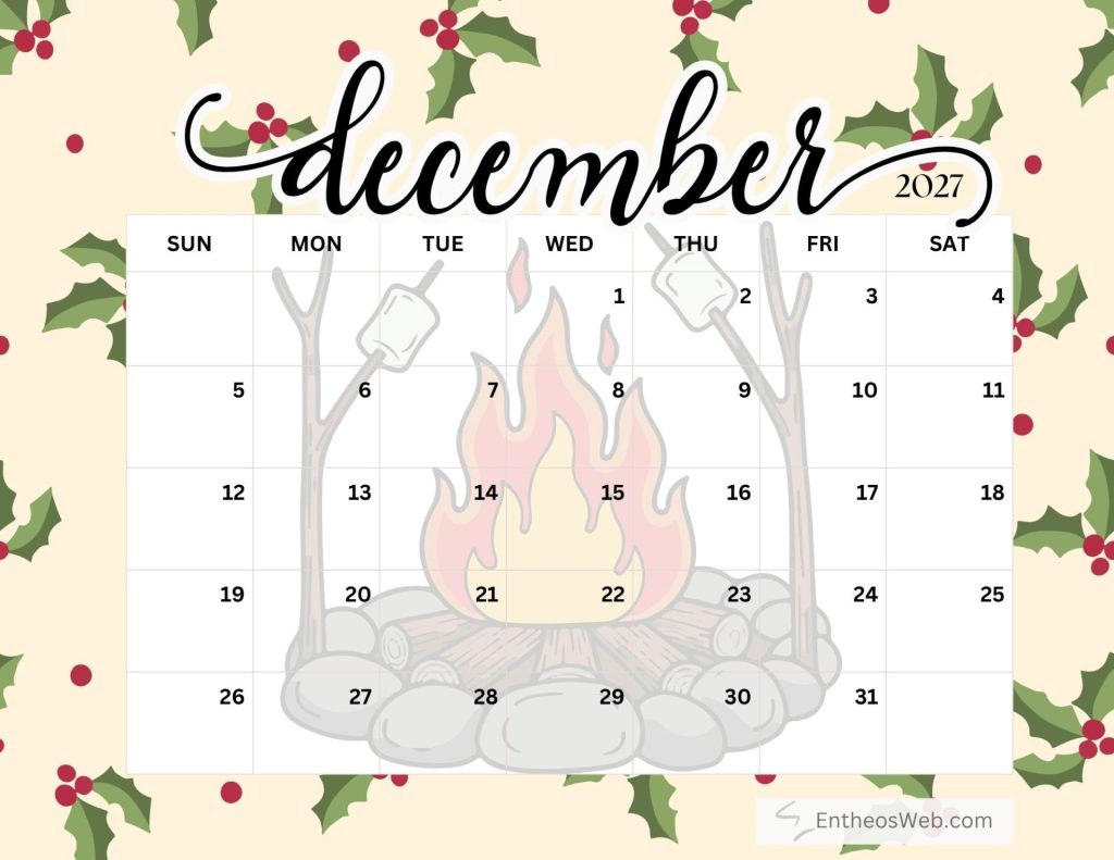 Decorative december 2027 calendar page with a central cartoon campfire and holly border Free printable december 2027 calendar by entheosweb