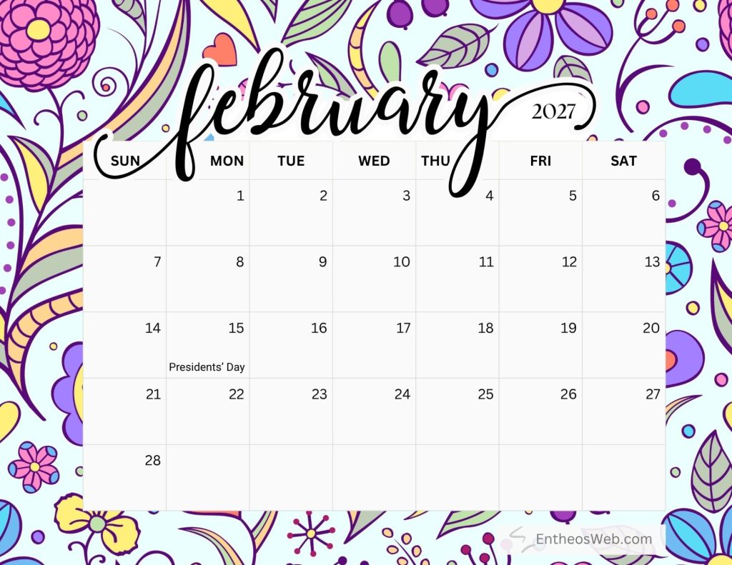 Colorful february 2027 calendar page with a decorative floral background calendar grid shows days sunsat and dates for february Includes a  free printable february 2027 calendar by entheosweb'Presidents' Day' label on one of the mid-month cells.