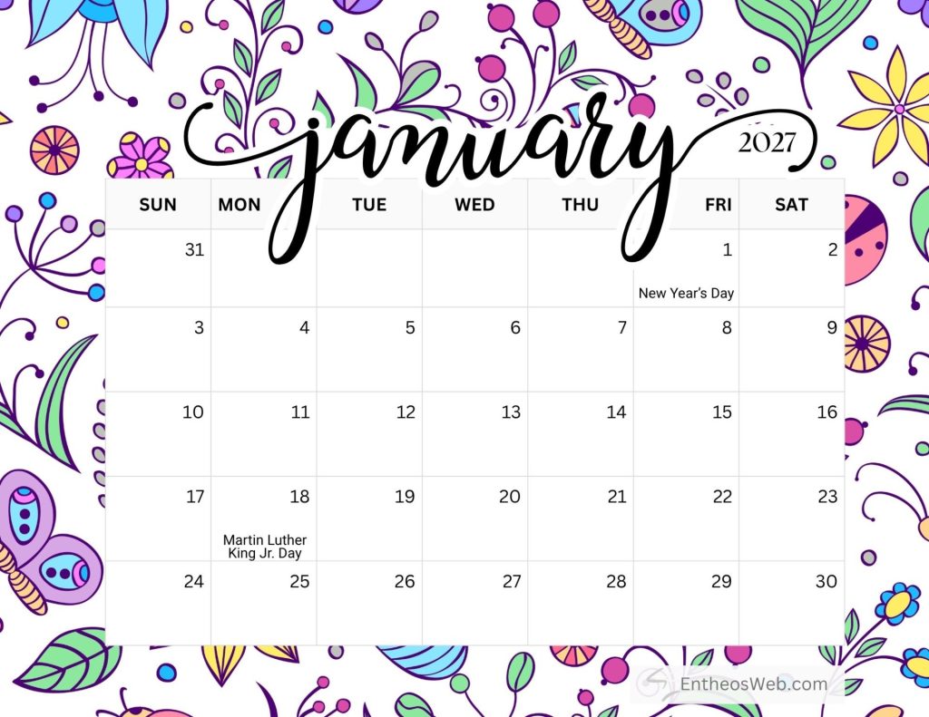 Calendar page for january 2027 with a colorful floral border new years day on jan 1 and martin luther king jr Day on jan 17 noted in the grid Free printable january 2027 calendar by entheosweb