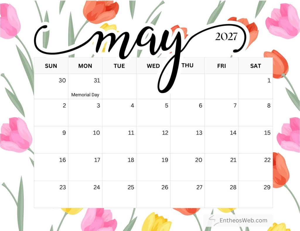 Decorative may 2027 calendar banner with pinkyellow flowers around the edges memorial day on may 31st Free printable may 2027 calendar by entheosweb
