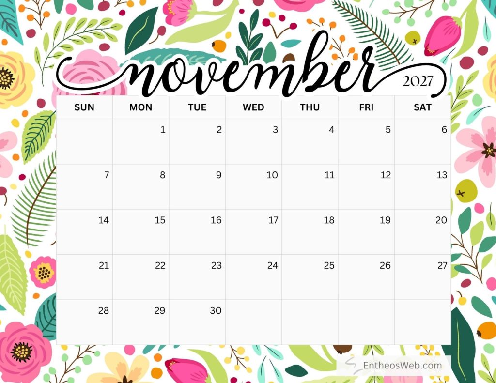 November 2027 calendar page with a colorful floral border showing days arranged in a grid with sundays through saturdays Free printable november 2027 calendar by entheosweb