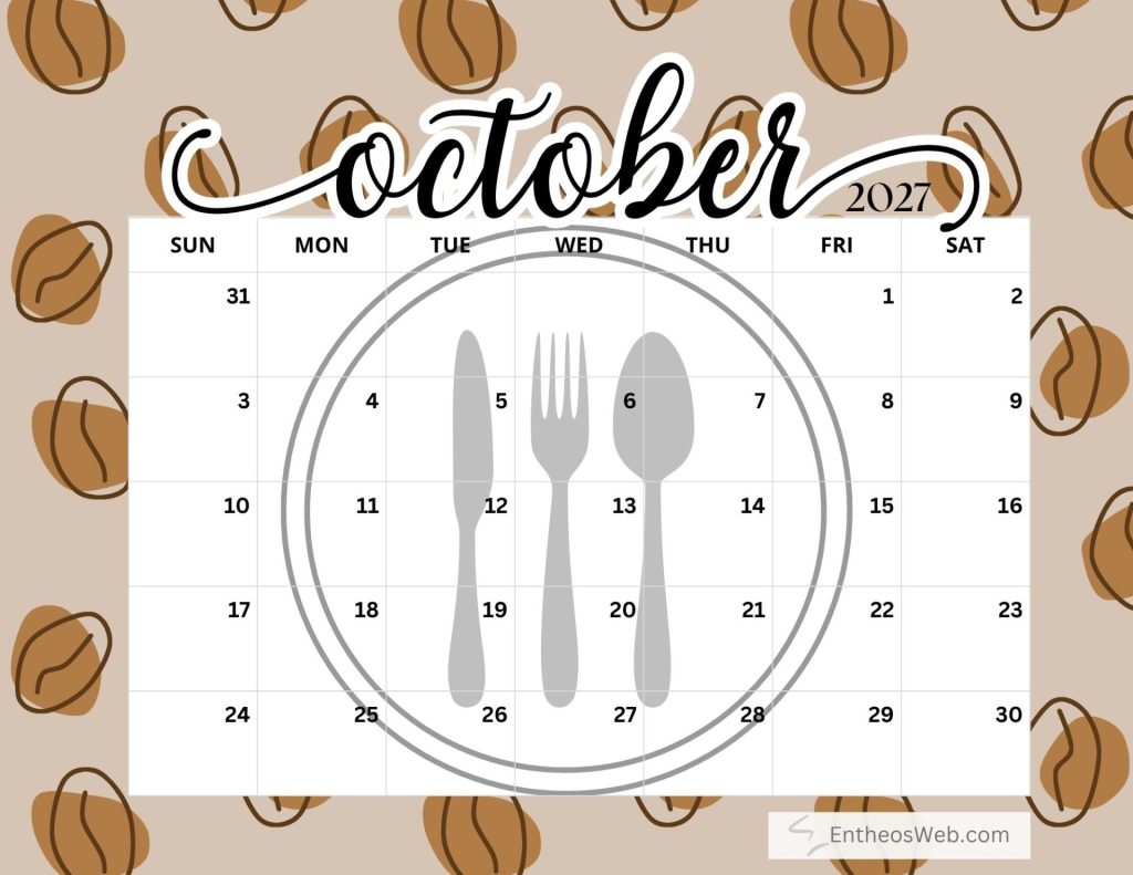 Decorative october 2021 calendar page with a large scripted october title a grey plate and utensils graphic and a background pattern of coffee beans Free printable october 2027 calendar by entheosweb