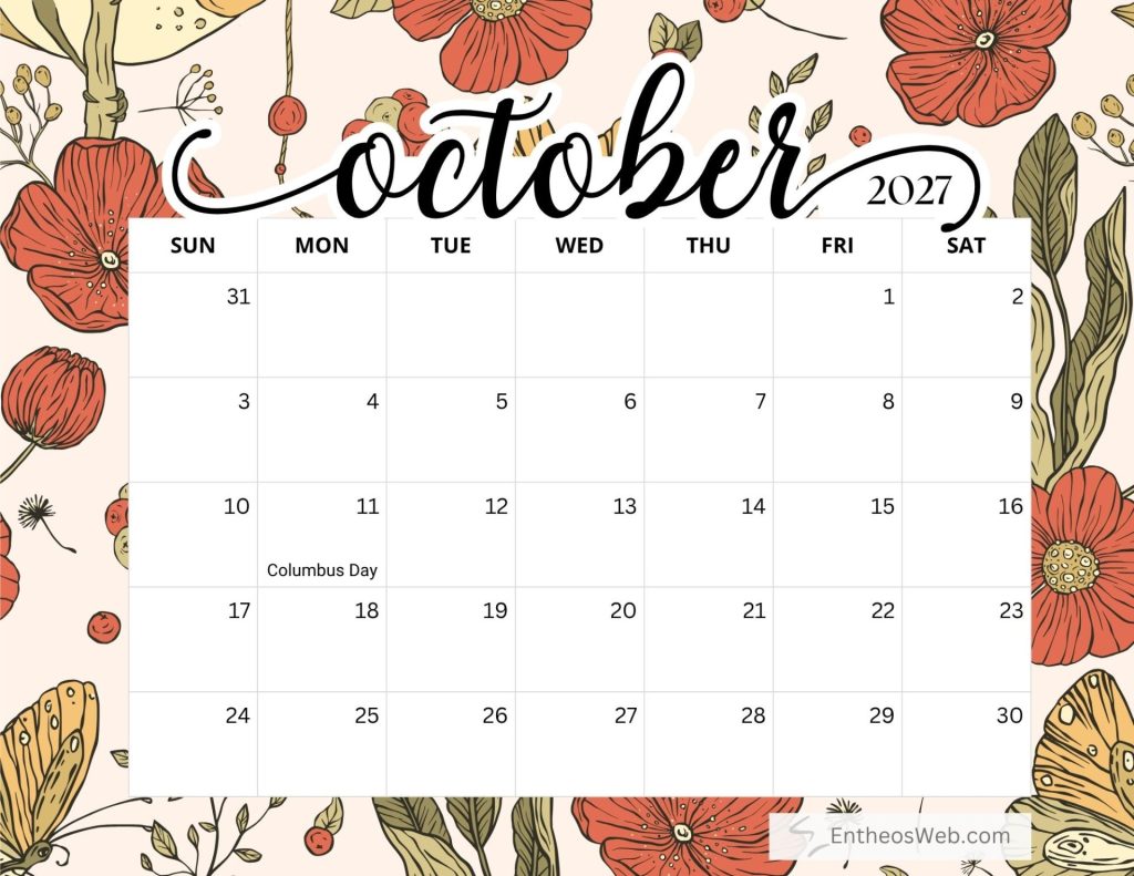 Decorative october 2027 calendar over a floral illustration showing days and a columbus day label in mid month free printable october 2027 calendar by entheosweb