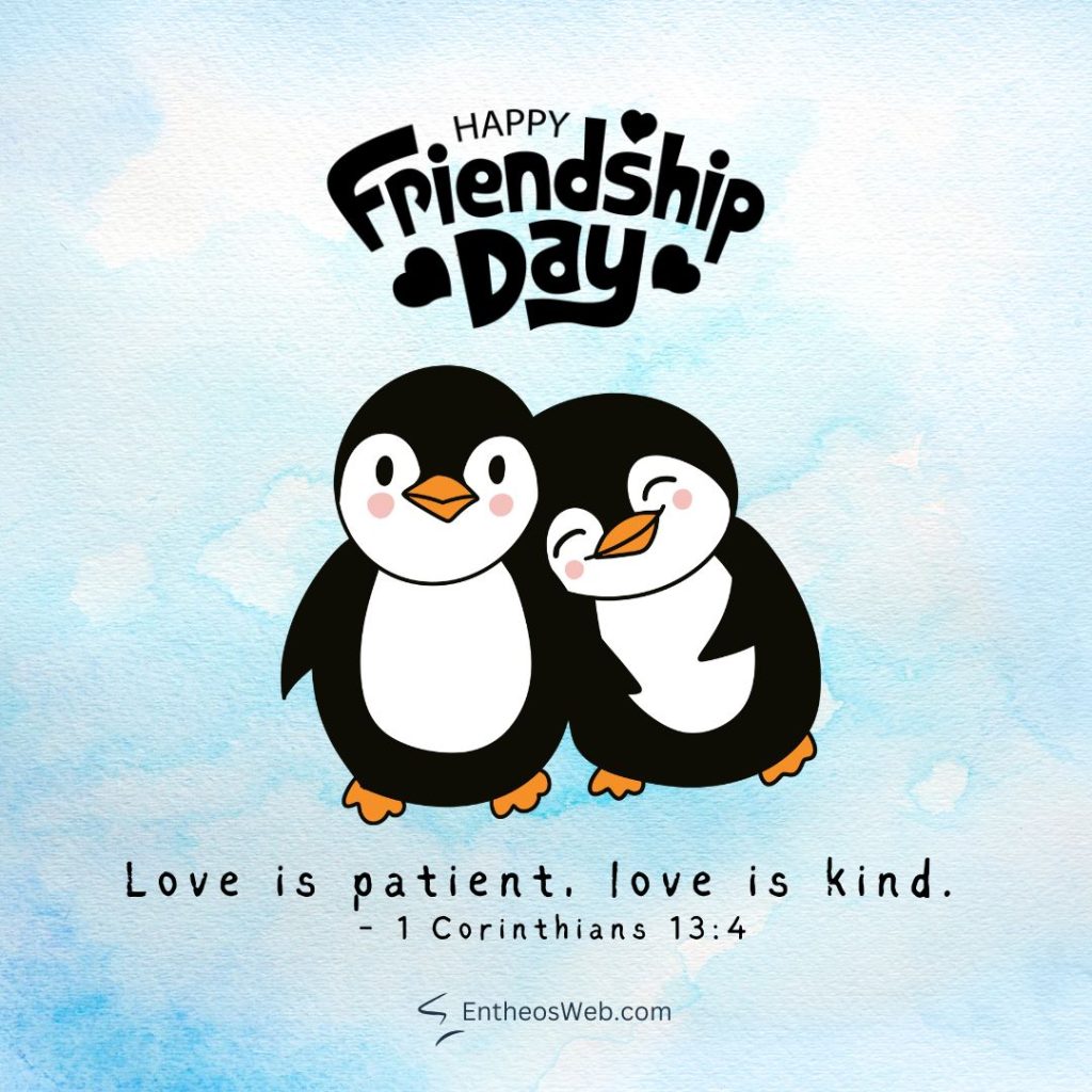Two cartoon penguins hug under happy friendship day with 1 corinthians 134 on a pale blue watercolor background Happy friendship day love is patient love is kind