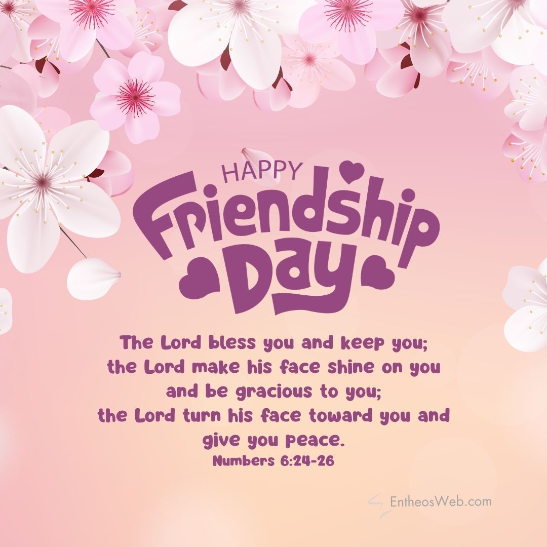 Happy friendship day the lord bless you and keep you | christian happy friendship day wishes with bible verses | entheosweb Happy friendship day happy friendship day the lord bless you and keep you
