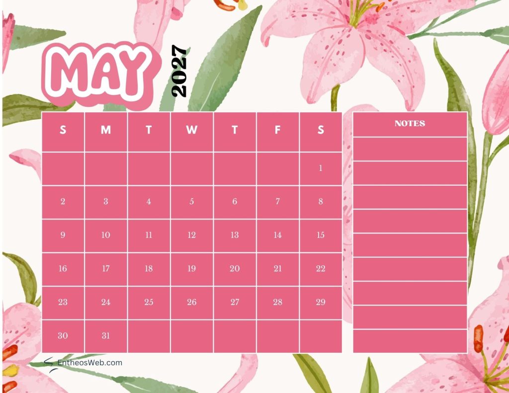Pink may 2027 calendar grid showing days of the week s m t w t f s and numbered date boxes with a notes column on the right and a floral background May 2027 printable calendar lilies