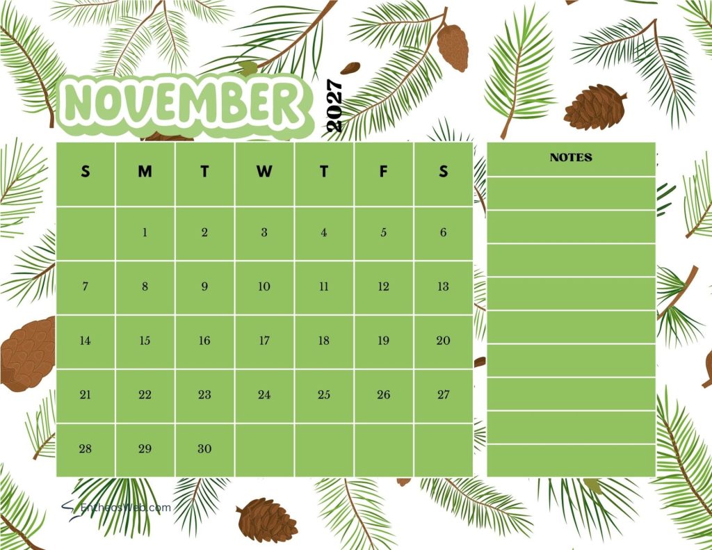 Decorative november 2027 calendar with a green grid notes column and pinecone pine branch border November 2027 printable calendar pinecones