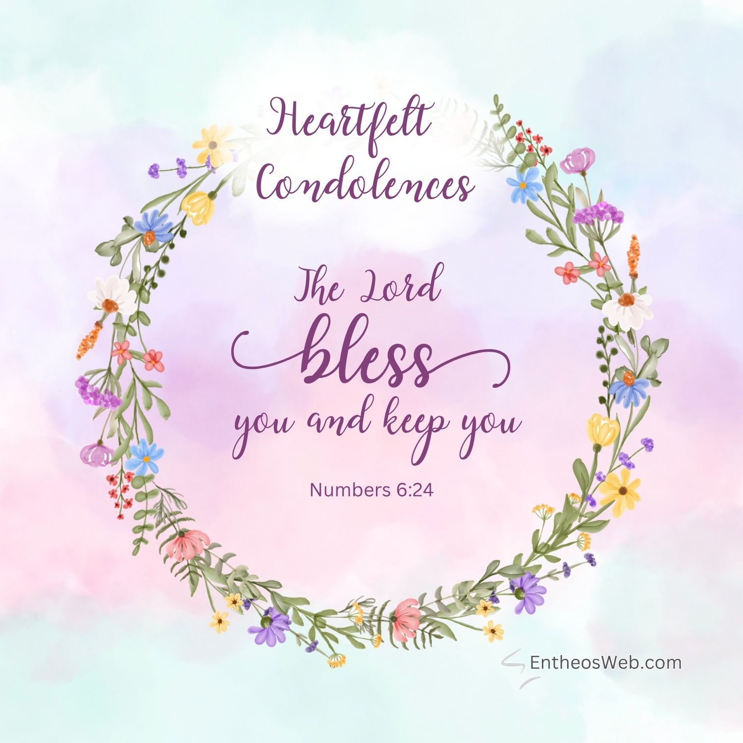 Heartfelt condolences the lord bless you keep you | christian condolence sympathy messages with bible verses | entheosweb Pastel watercolor card with a floral wreath framing the text heartfelt condolences and the lord bless you and keep you numbers 624 heartfelt condolences the lord bless you keep you