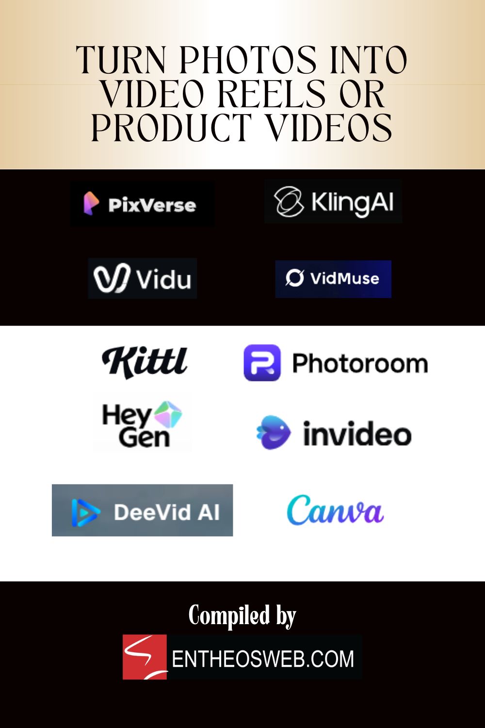 Turn photos into video reels or product videos pin | turn photos into video reels or product videos | entheosweb Graphic promoting tools to turn photos into video reels or product videos showing logos for pixverse klingai vidu vidmuse kittl photoroom heygen invideo deevid ai canva compiled by entheosweb Turn photos into video reels or product videos pin