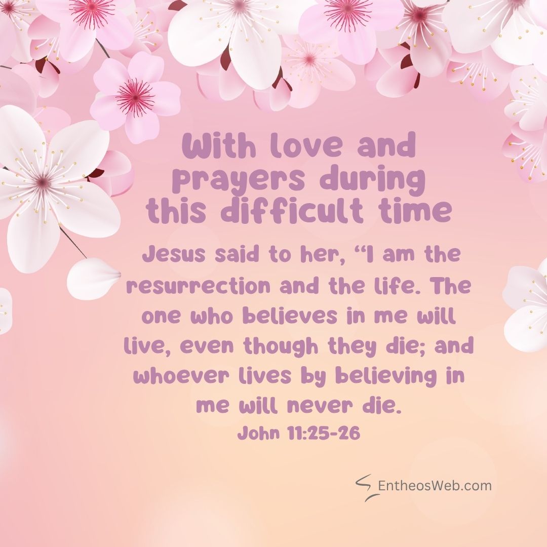 With love and prayers during this difficult time 2 | christian condolence sympathy messages with bible verses | entheosweb Pink floral gradient with purple bible verse text watermark entheosweb Com at the bottom right With love and prayers during this difficult time 2