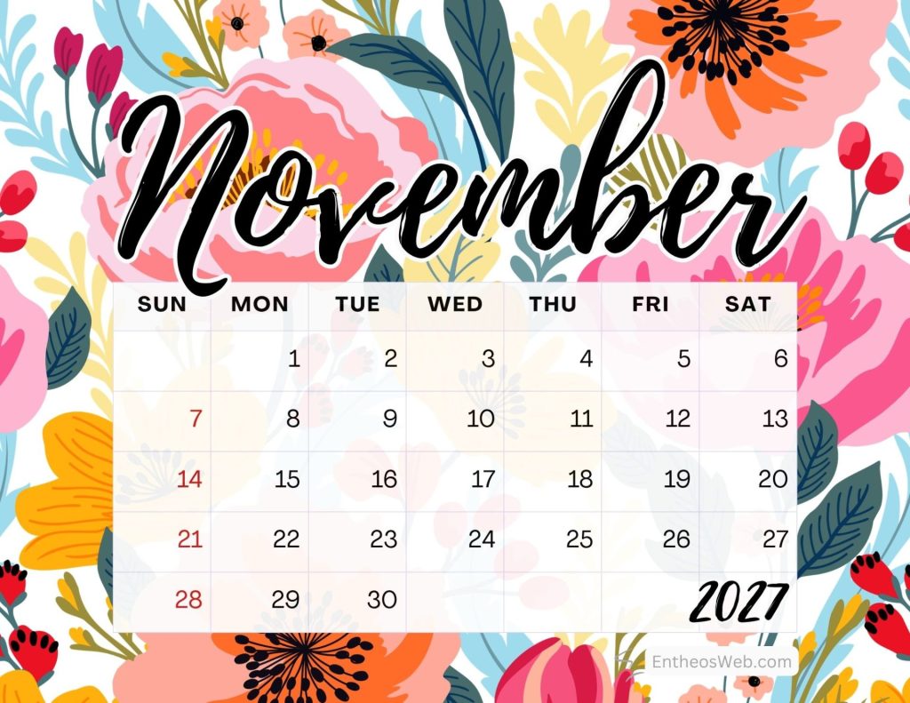 November 2027 calendar page over a vibrant floral background showing days sunsat and the calendar grid november 2027 printable calendar with colorful floral background