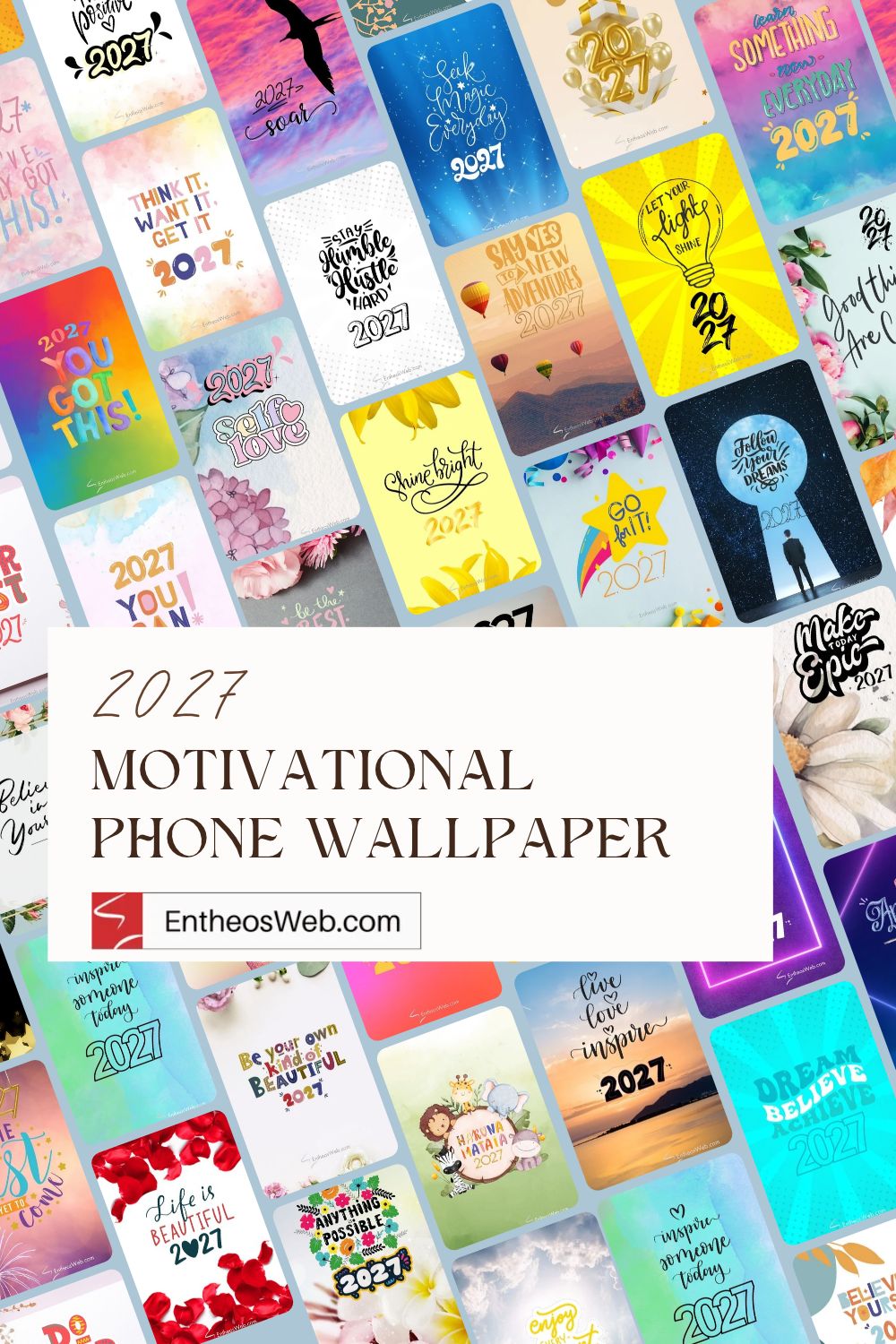 2027 motivational phone wallpaper pinterest pin | 2027 motivational phone wallpaper | entheosweb Collage of colorful 2027 motivational phone wallpapers with a white banner reading 2027 motivational phone wallpaper and entheosweb Com logo 2027 motivational phone wallpaper pinterest pin