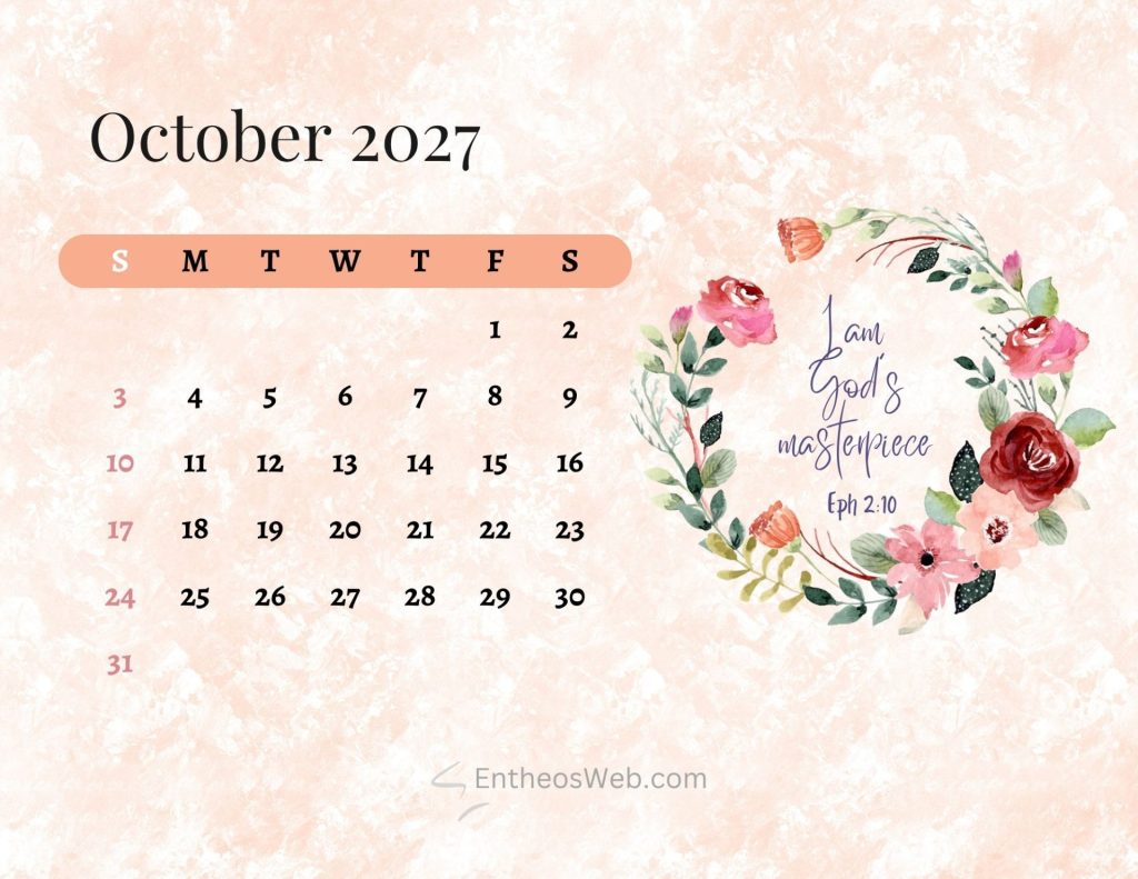 October 2027 calendar on a peach floral page with a rounded bar for days of the week and i am gods masterpiece script art on the right Christian bible october 2027 calendar printable sunday start